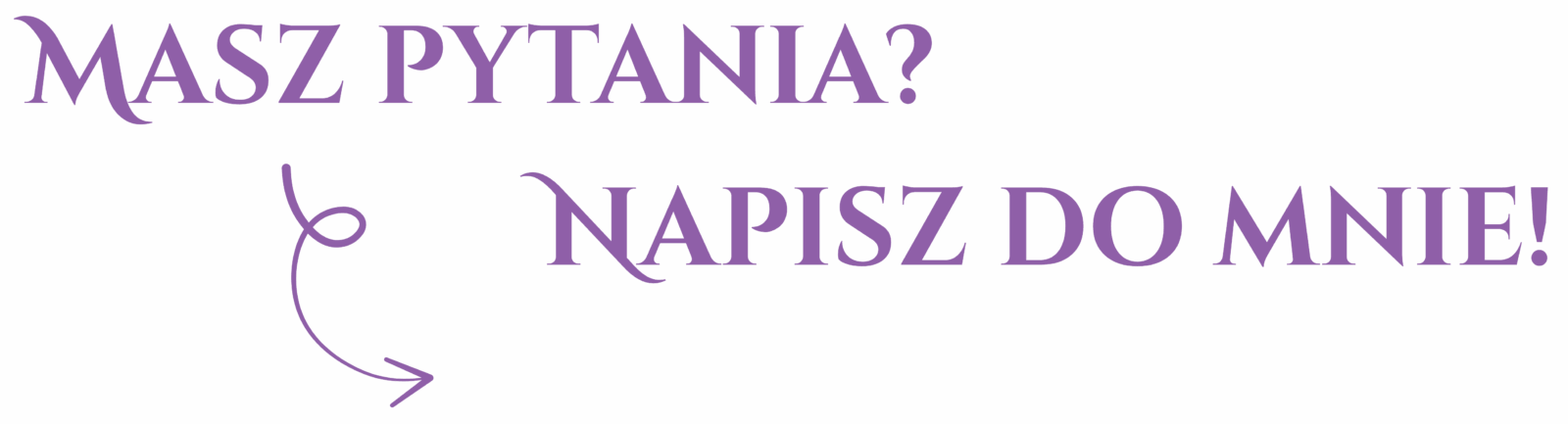masz pytania ? Napisz do mnie !